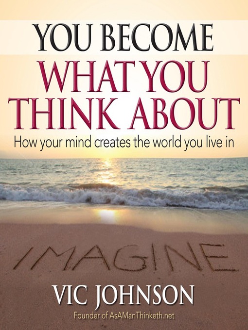 Title details for You Become What You Think About by Vic Johnson - Available